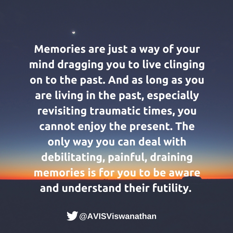 AVIS-Viswanathan-Understand-the-futility-of-holding-on-to-painful-memories